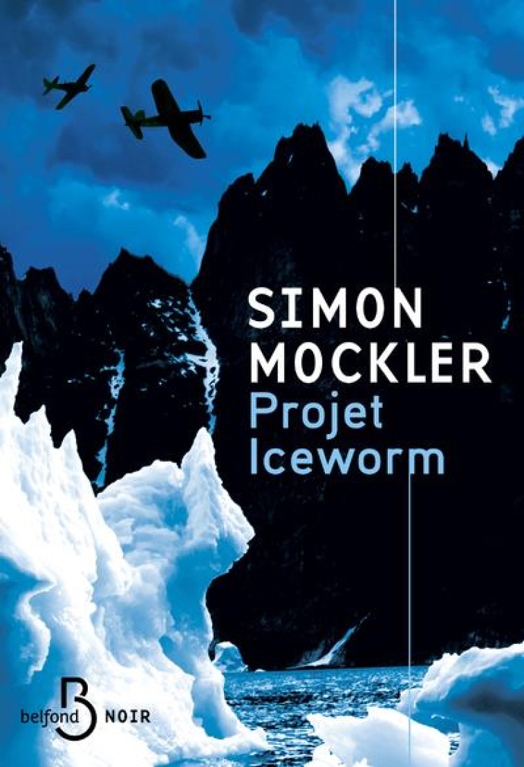 PROJET ICEWORM - MOCKLER - BELFOND