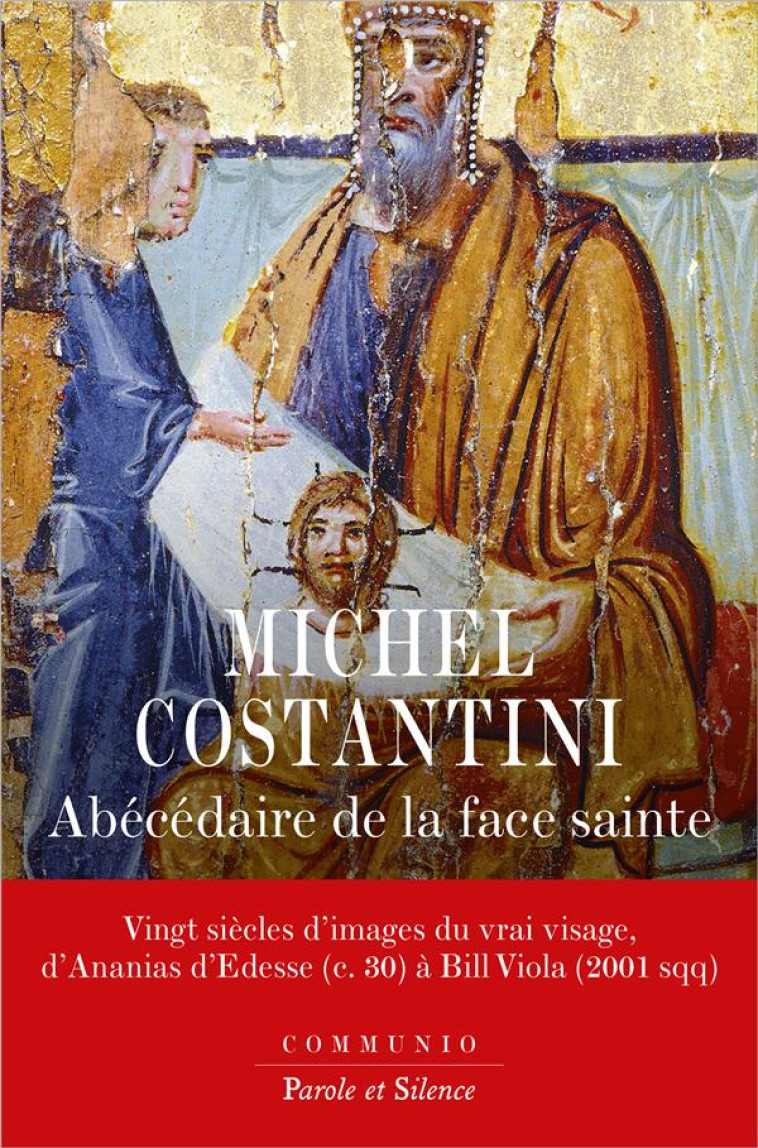 ABECEDAIRE DE LA FACE SAINTE - COSTANTINI MICHEL - PAROLE SILENCE