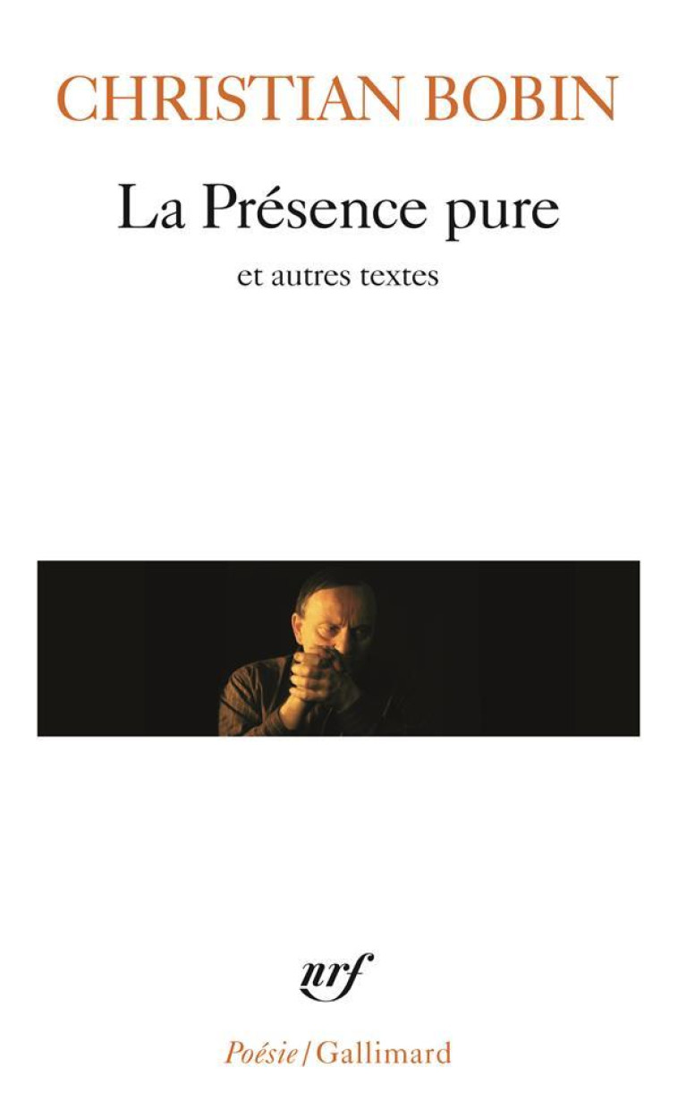 LA PRESENCE PURE ET AUTRES TEXTES - BOBIN CHRISTIAN - GALLIMARD