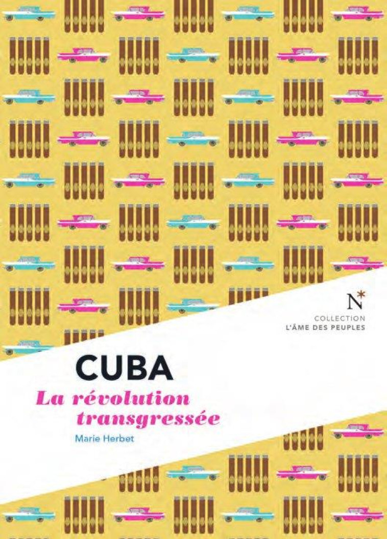 CUBA - LA REVOLUTION TRANSGRESSEE - HERBET MARIE - Nevicata