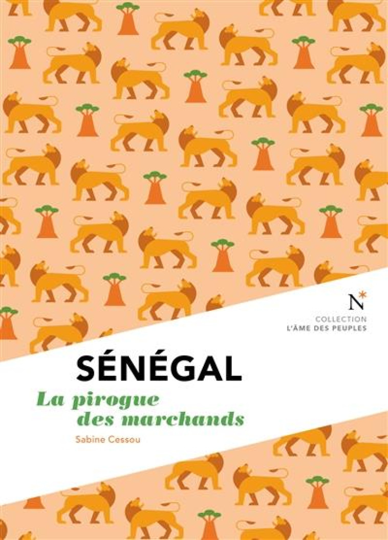 SENEGAL - LA PIROGUE DES MARCHANDS - CESSOU SABINE - NEVICATA