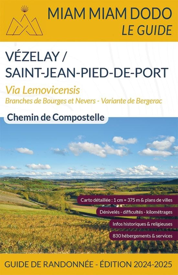 MIAM MIAM DODO VOIE DE VEZELAY (VEZELAY A SAINT-JEAN-PIED-DE-PORT) EDITION 2024-2025 - CHEVOLLEAU/CLOUTEAU - VIEUX CRAYON