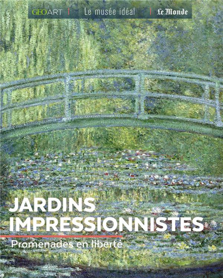 JARDINS IMPRESSIONNISTES - GIRARD-LAGORCE S. - FEMME ACTUELLE