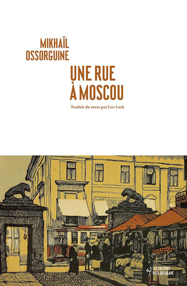 UNE RUE A MOSCOU - OSSORGUINE MIKHAIL - NOIR BLANC