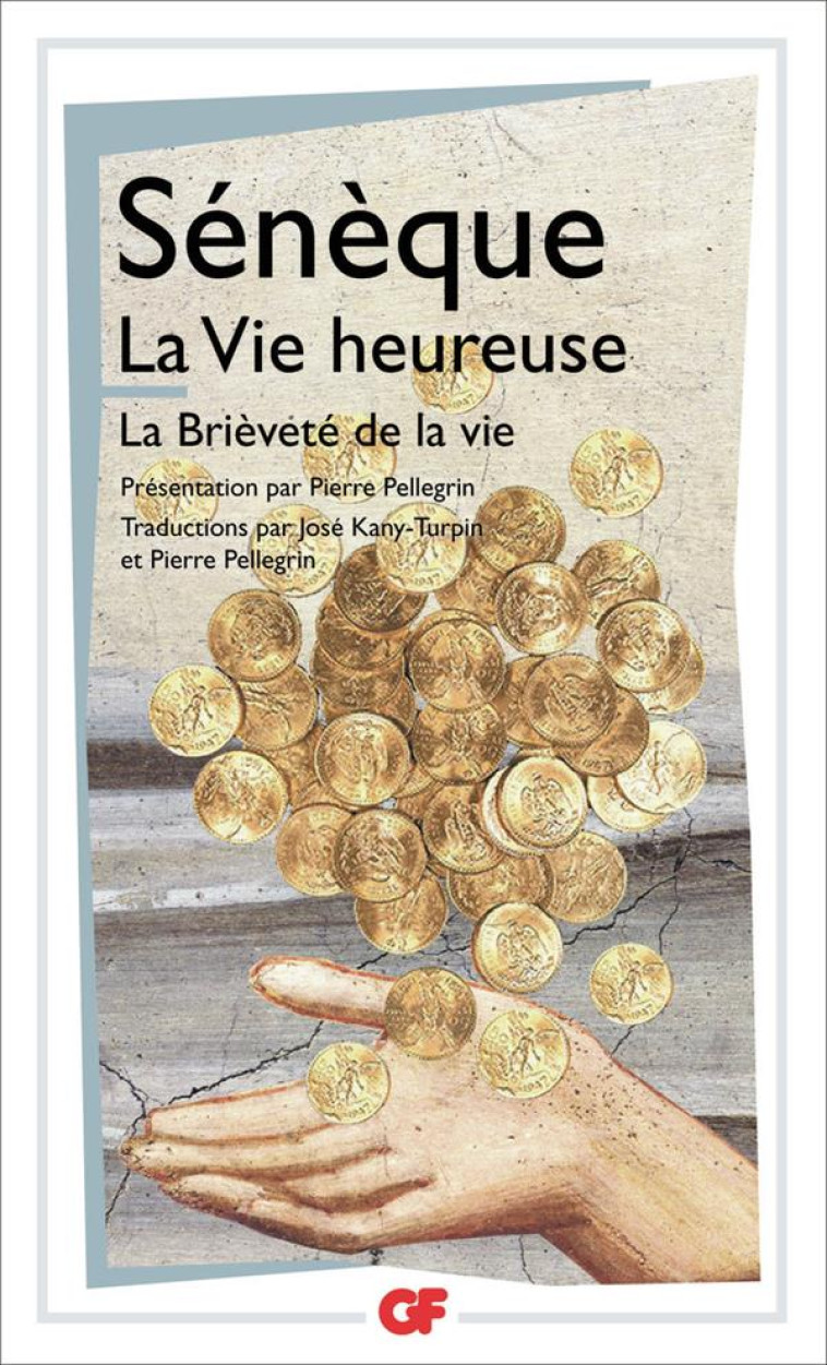 LA VIE HEUREUSE - LA BRIEVETE DE LA VIE - SENEQUE - FLAMMARION