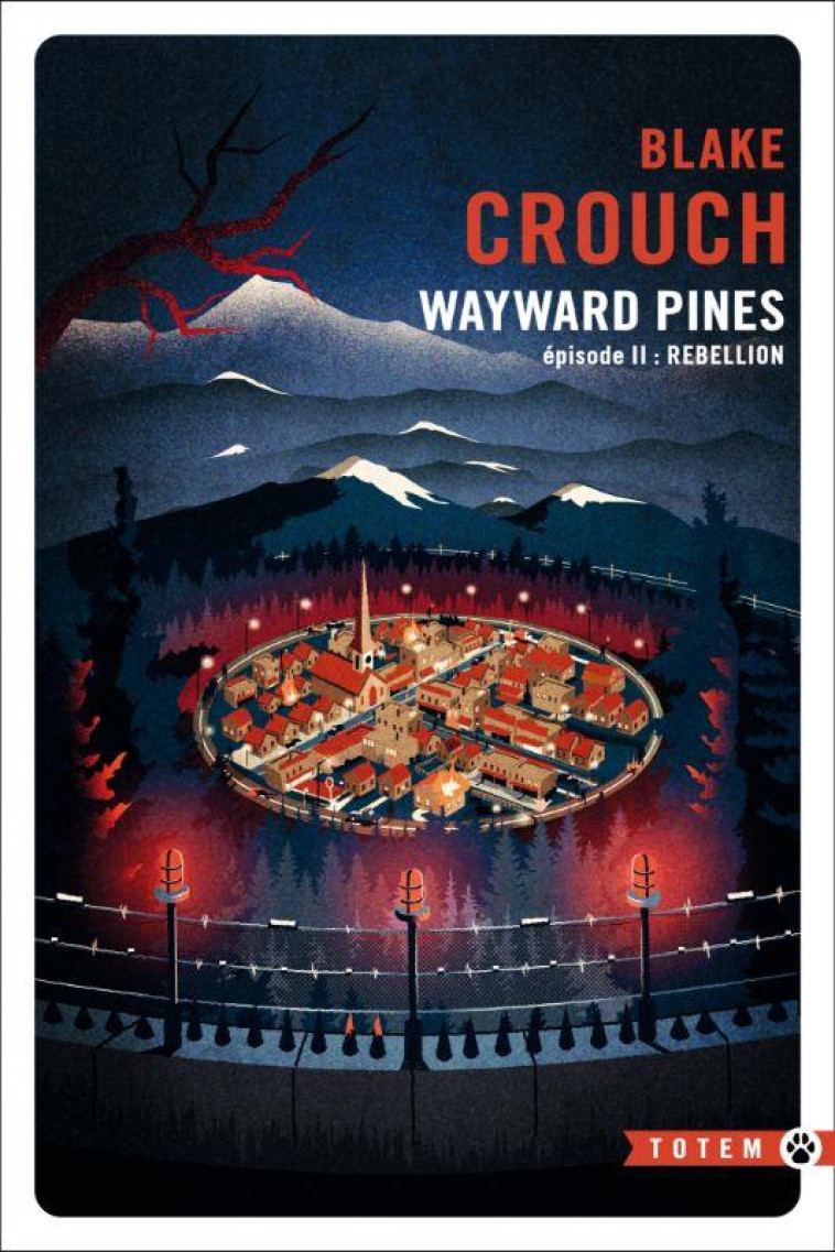 WAYWARD PINES - T02 - REBELLION - VOL02 - WAYWARD PINES - EPISODE 2 - CROUCH - GALLMEISTER