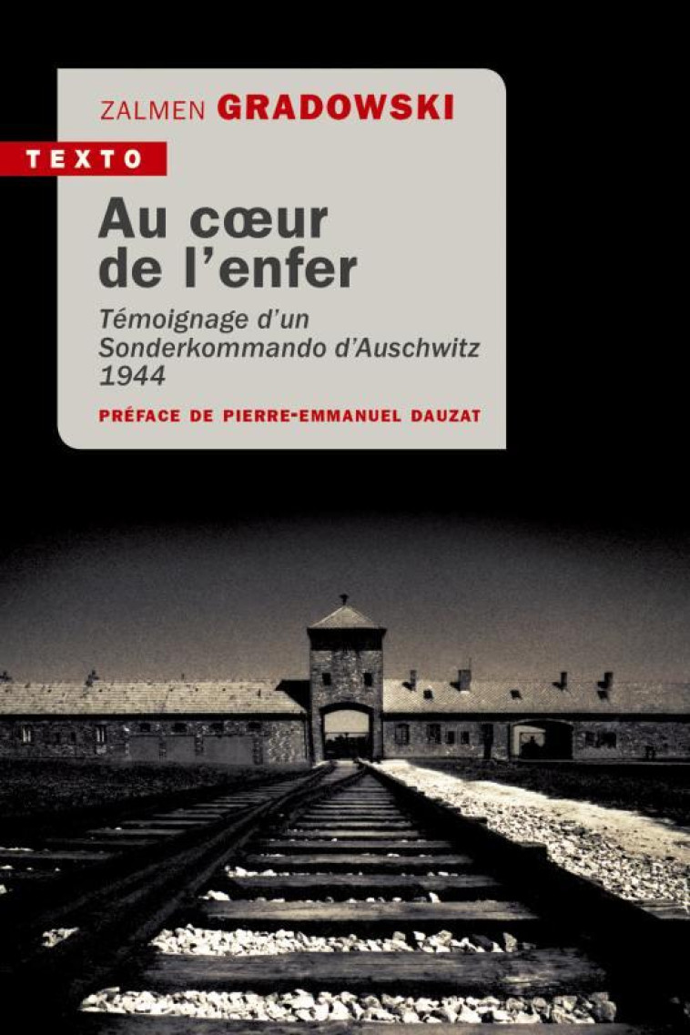 AU COEUR DE L-ENFER - TEMOIGNAGE D-UN SONDERKOMMANDO D-AUSCHWITZ 1944 - GRADOWSKI ZALMEN - TALLANDIER