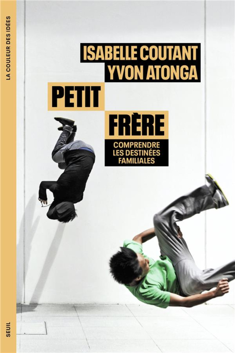 PETIT FRERE - COMPRENDRE LES DESTINEES FAMILIALES - ATONGA/COUTANT - SEUIL