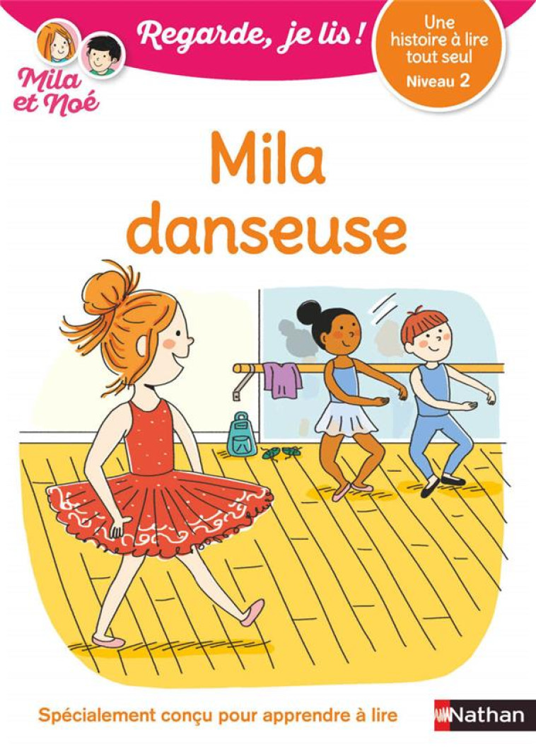 REGARDE JE LIS! UNE HISTOIRE A LIRE TOUT SEUL - MILA DANSEUSE NIV2 - BATTUT/PIFFARETTI - NATHAN