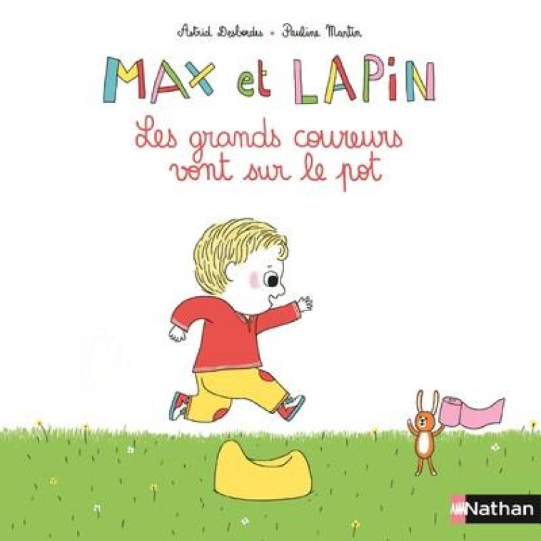 MAX ET LAPINS - TOME 2 LES GRANDS COUREURS VONT SUR LE POT - VOL02 - DESBORDES/MARTIN - NATHAN