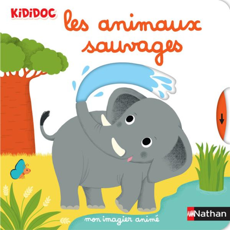 MON IMAGIER ANIME LES ANIMAUX SAUVAGES - CHOUX NATHALIE - NATHAN