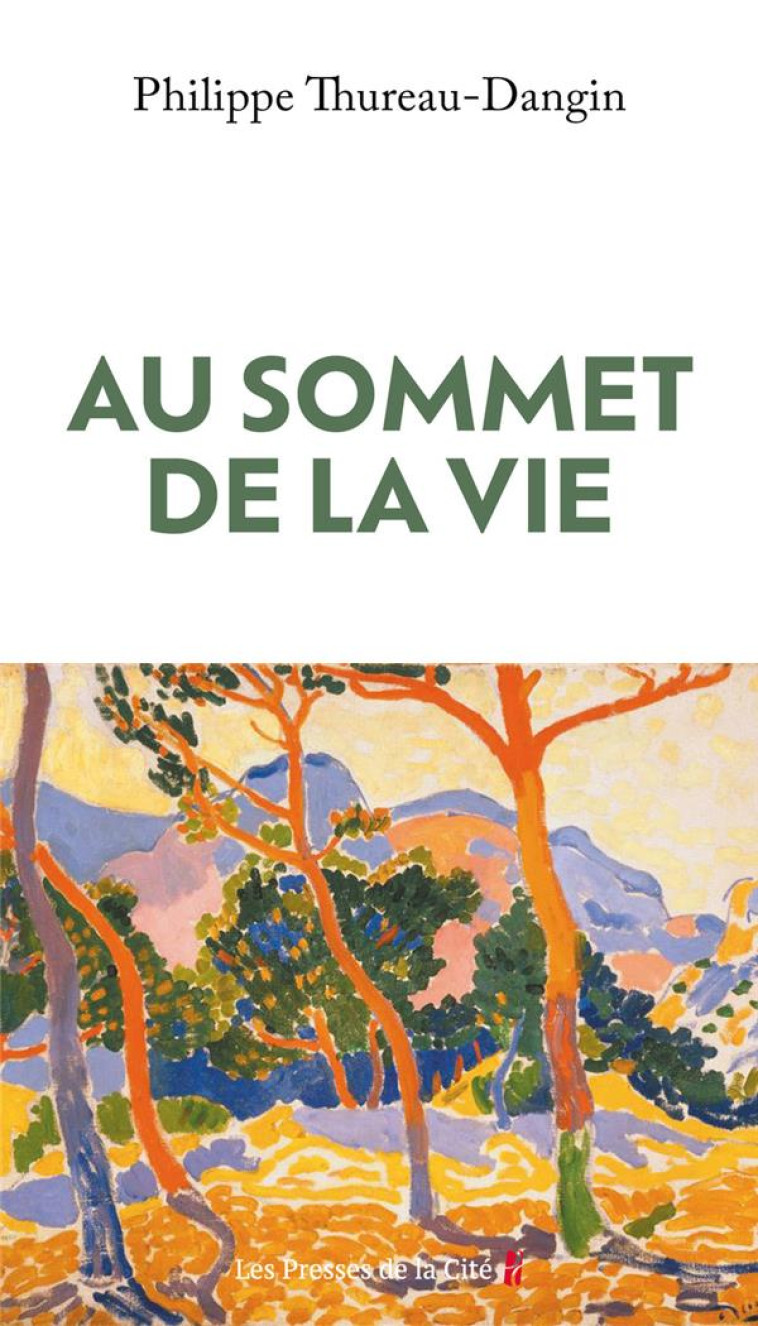 AU SOMMET DE LA VIE - THUREAU-DANGIN P. - PRESSES CITE