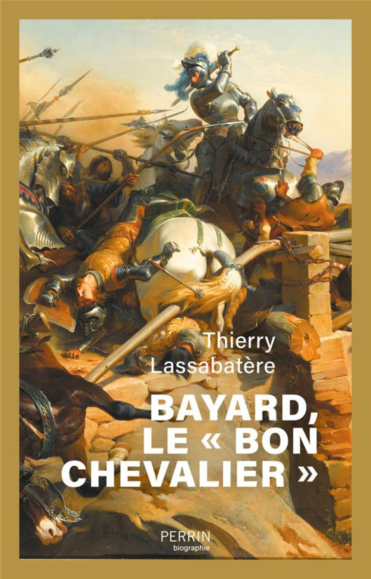 BAYARD, LE  BON CHEVALIER  - LASSABATERE THIERRY - PERRIN