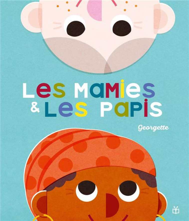 LES MAMIES ET LES PAPIS - GEORGETTE - DIDIER JEUNESSE