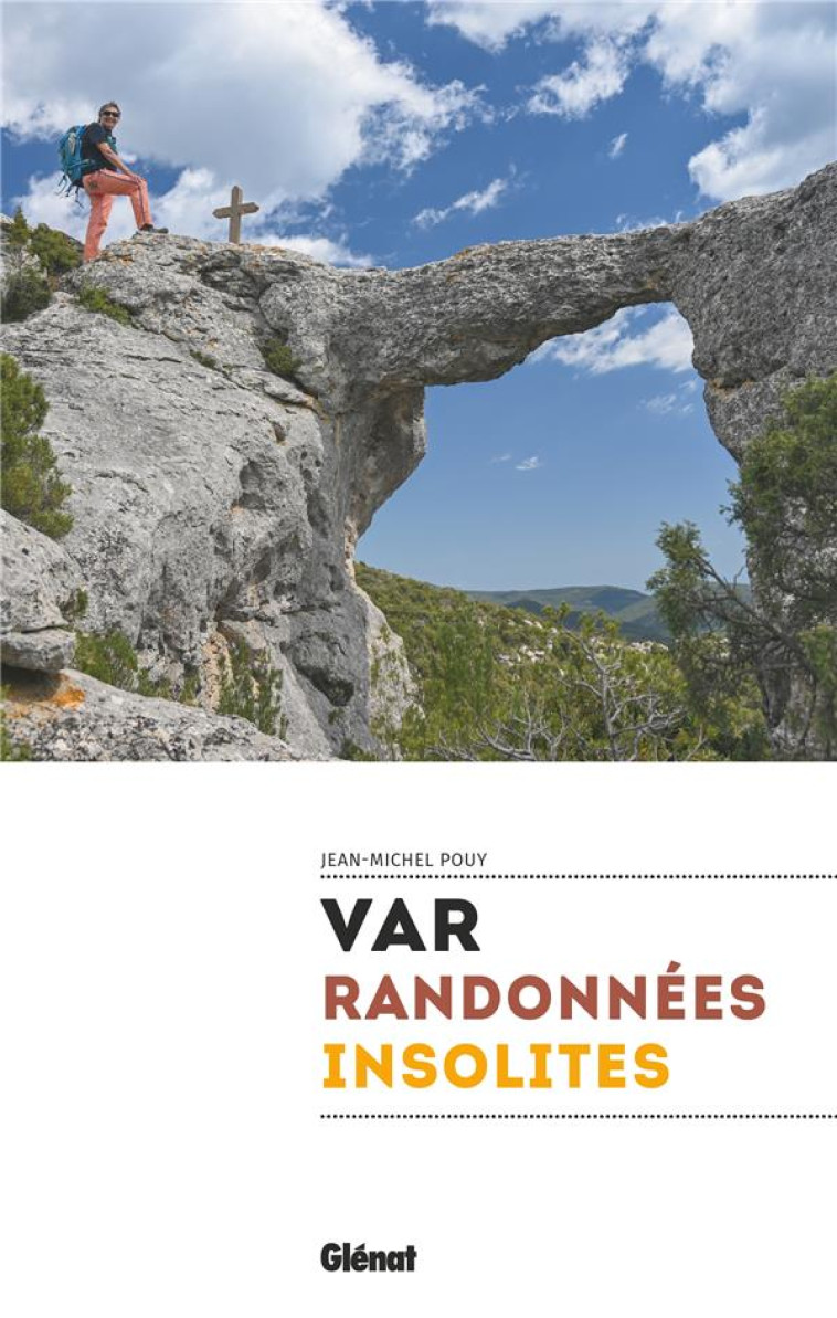 VAR, RANDONNEES INSOLITES - POUY JEAN-MICHEL - GLENAT