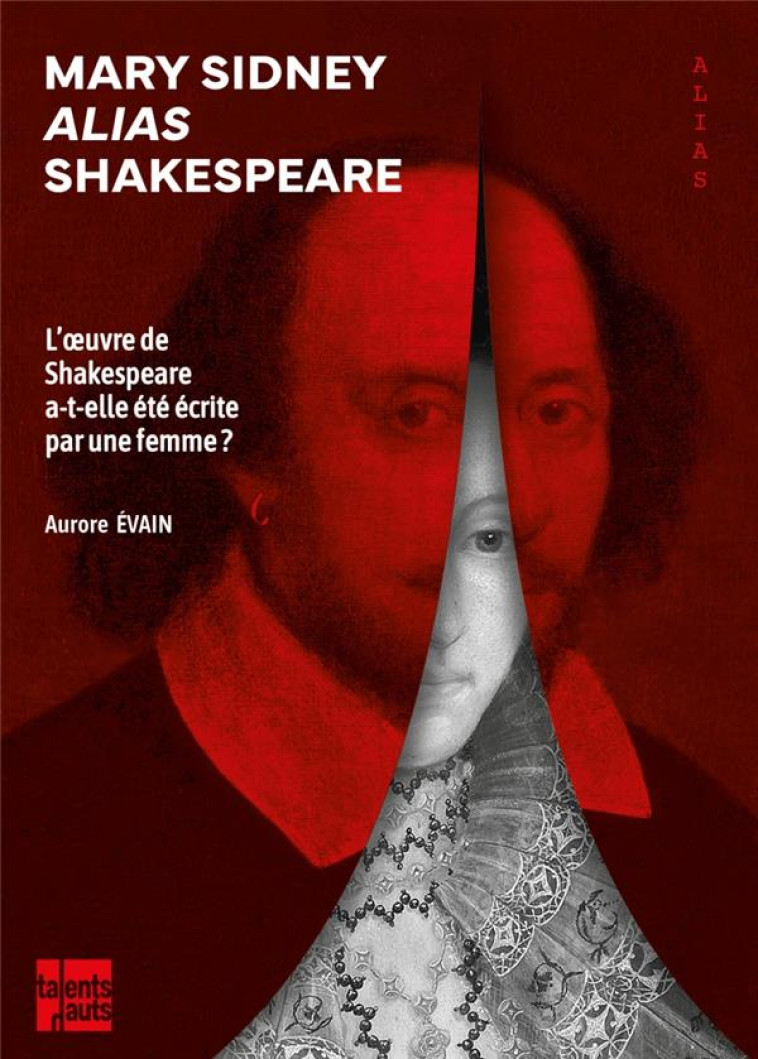 MARY SIDNEY ALIAS SHAKESPEARE - L OEUVRE DE SHAKESPEARE A-T- - EVAIN AURORE - TALENTS HAUTS