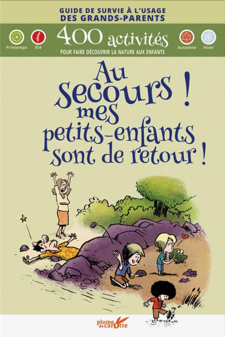 AU SECOURS ! MES PETITS-ENFANTS SONT DE RETOUR ! - COLLECTIF - PLUME CAROTTE