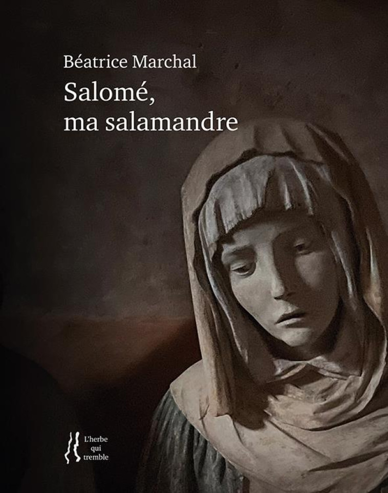 SALOME, MA SALAMANDRE - MARCHAL BEATRICE - HERBE TREMBLE