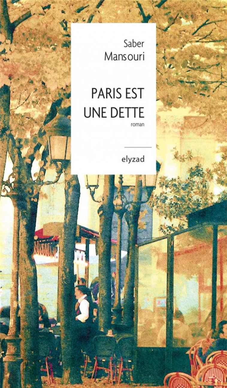 PARIS EST UNE DETTE - MANSOURI SABER - ELYZAD