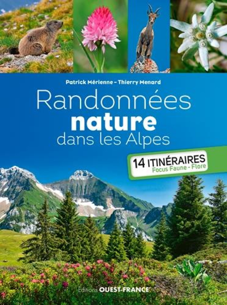 RANDONNEES NATURE DANS LES ALPES - MENARD/MERIENNE - OUEST FRANCE