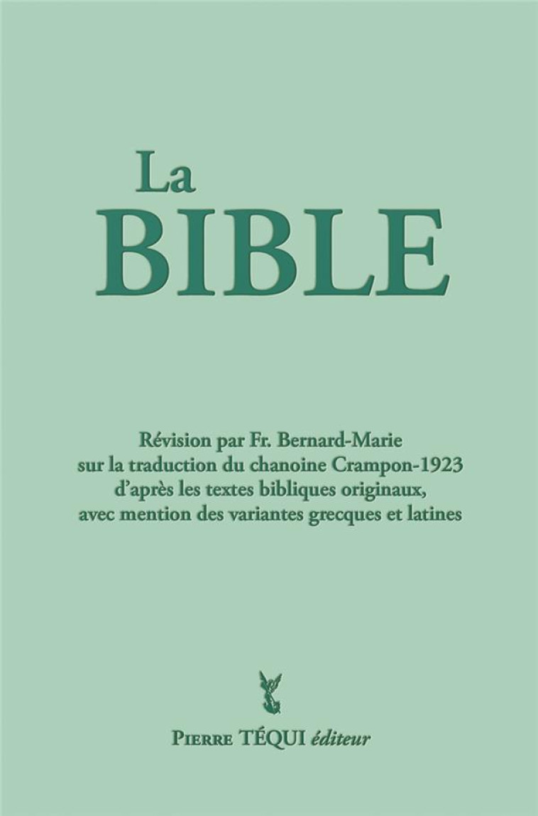 LA BIBLE (INTEGRALE VERTE) - CRAMPON 1923  2023 - BERNARD-MARIE - TEQUI