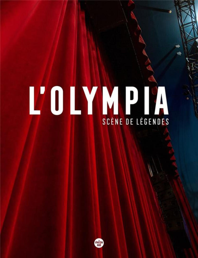 L-OLYMPIA - SCENE DE LEGENDES - COLLECTIF - CHERCHE MIDI