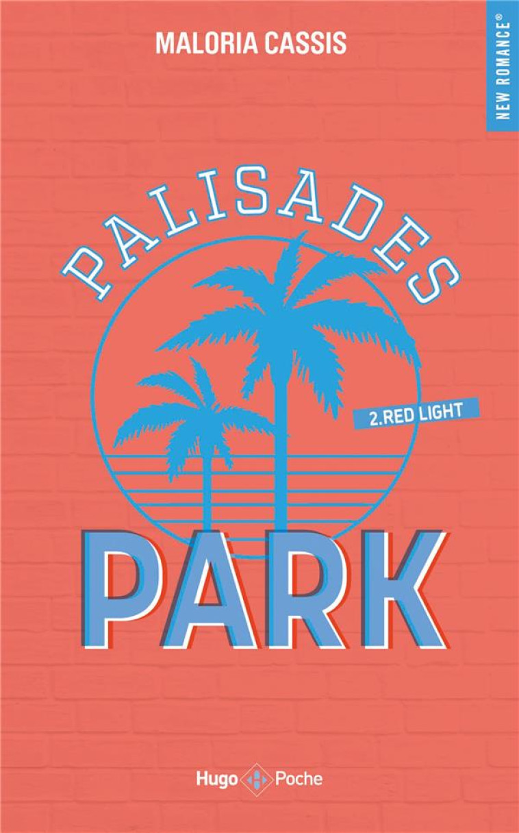 PALISADES PARK - TOME 2 - RED LIGHT - CASSIS MALORIA - HUGO POCHE