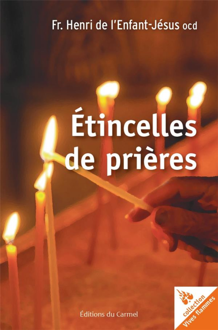 ETINCELLES DE PRIERE - DE L-ENFANTJESUS H. - CARMEL