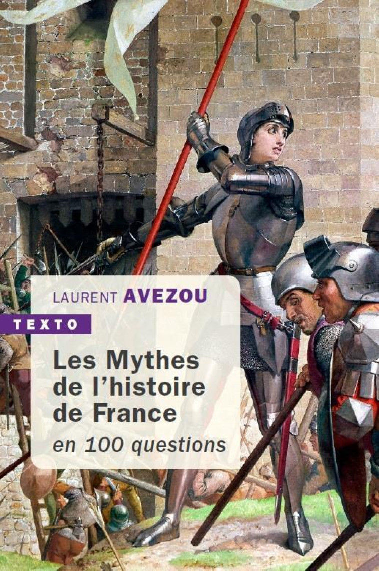 MYTHES DE L-HISTOIRE DE FRANCE - EN 100 QUESTIONS - AVEZOU LAURENT - TALLANDIER