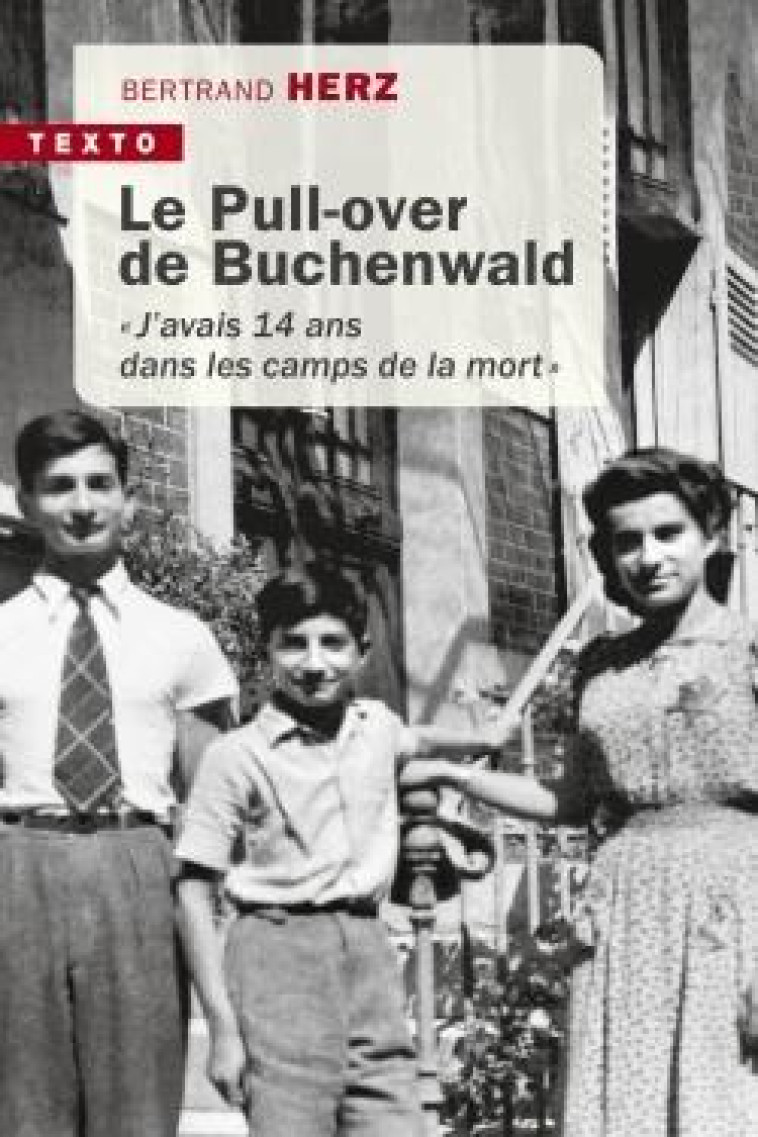 LE PULL-OVER DE BUCHENWALD - J-AVAIS QUATORZE ANS DANS LES CAMPS DE LA MORT - HERZ BERTRAND - TALLANDIER