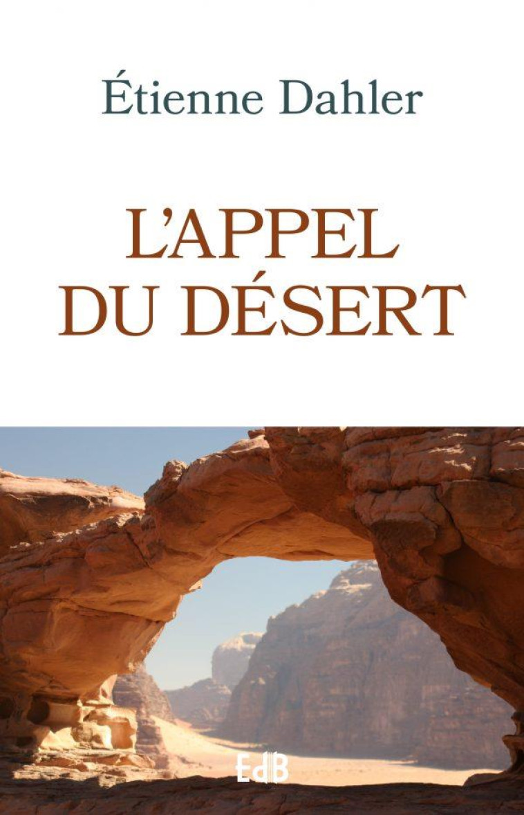 L APPEL DU DESERT - DAHLER ETIENNE - BEATITUDES