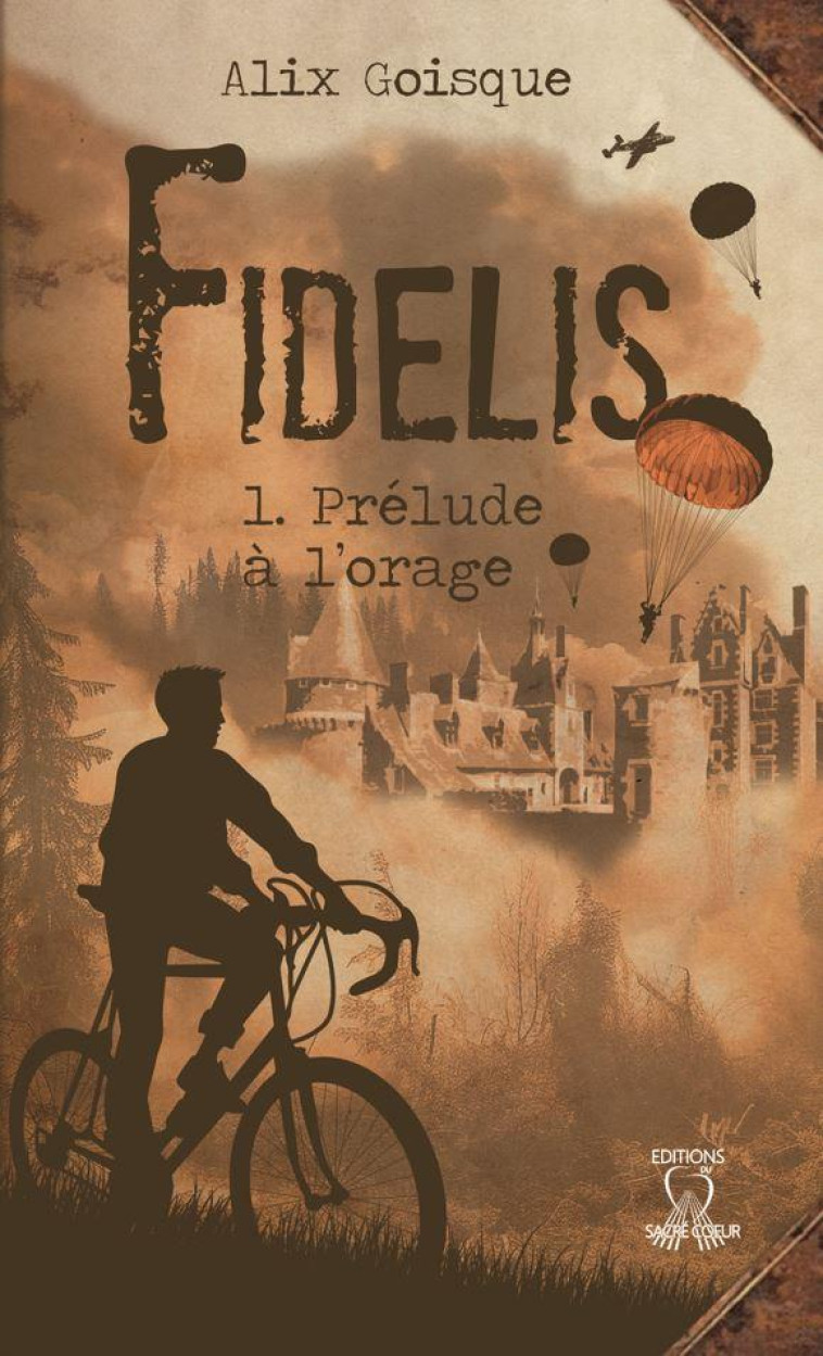 FIDELIS - T01 - PRELUDE A L-ORAGE - GOISQUE ALIX - SACRE COEUR ED