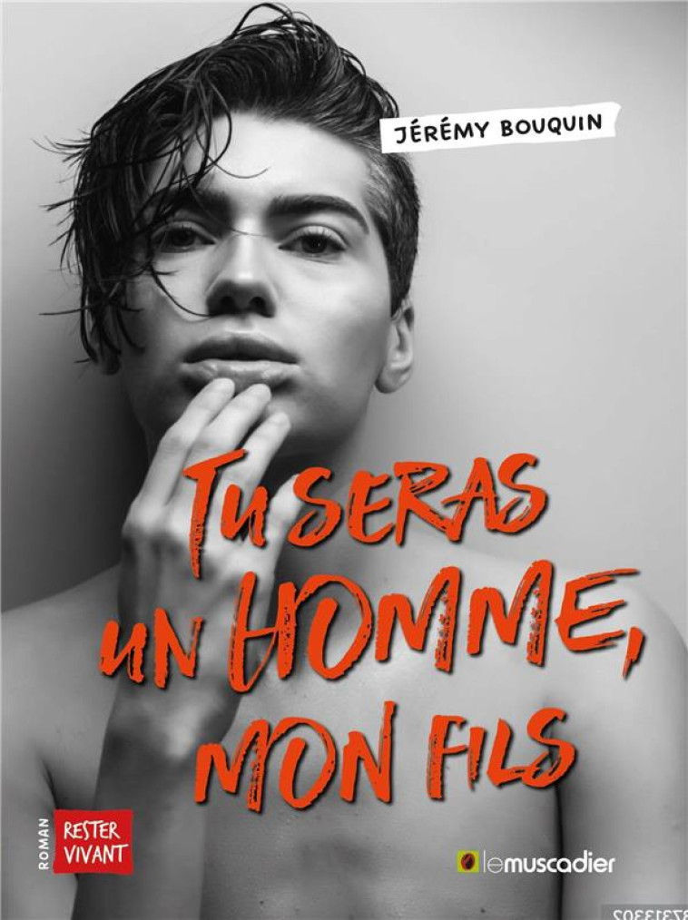 TU SERAS UN HOMME, MON FILS - BOUQUIN JEREMY - MUSCADIER