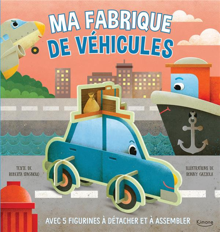 MA FABRIQUE DE VEHICULES - SPAGNOLO/GAZZOLA - KIMANE