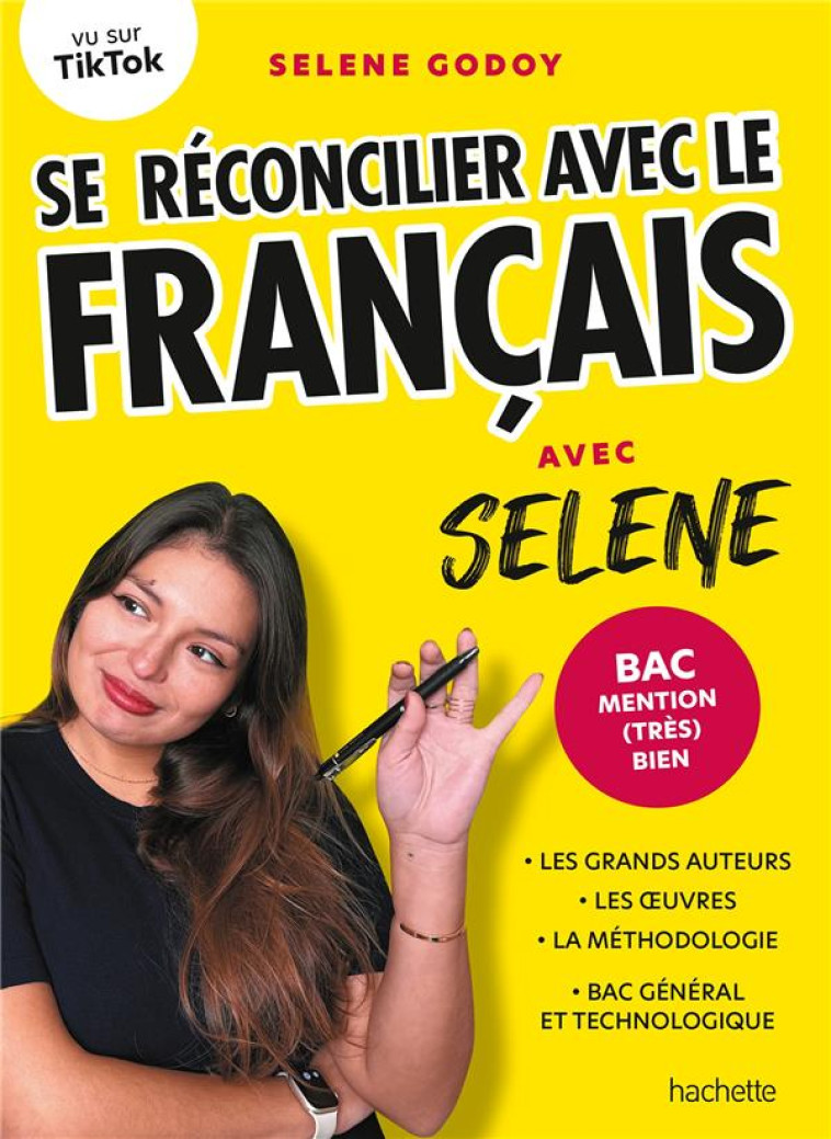 SE RECONCILIER AVEC LE FRANCAIS AVEC SELENE - MENTION (TRES) BIEN AU BAC DE FRANCAIS 2024 - GODOY SELENE - HACHETTE