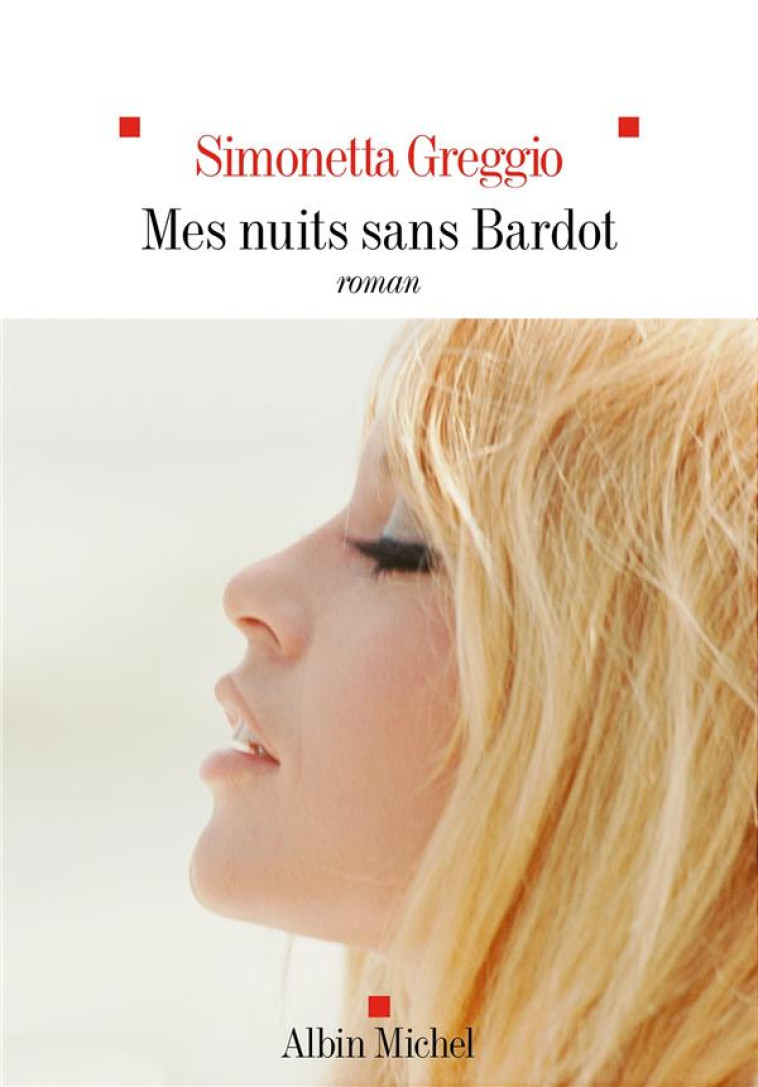 MES NUITS SANS BARDOT - GREGGIO SIMONETTA - ALBIN MICHEL