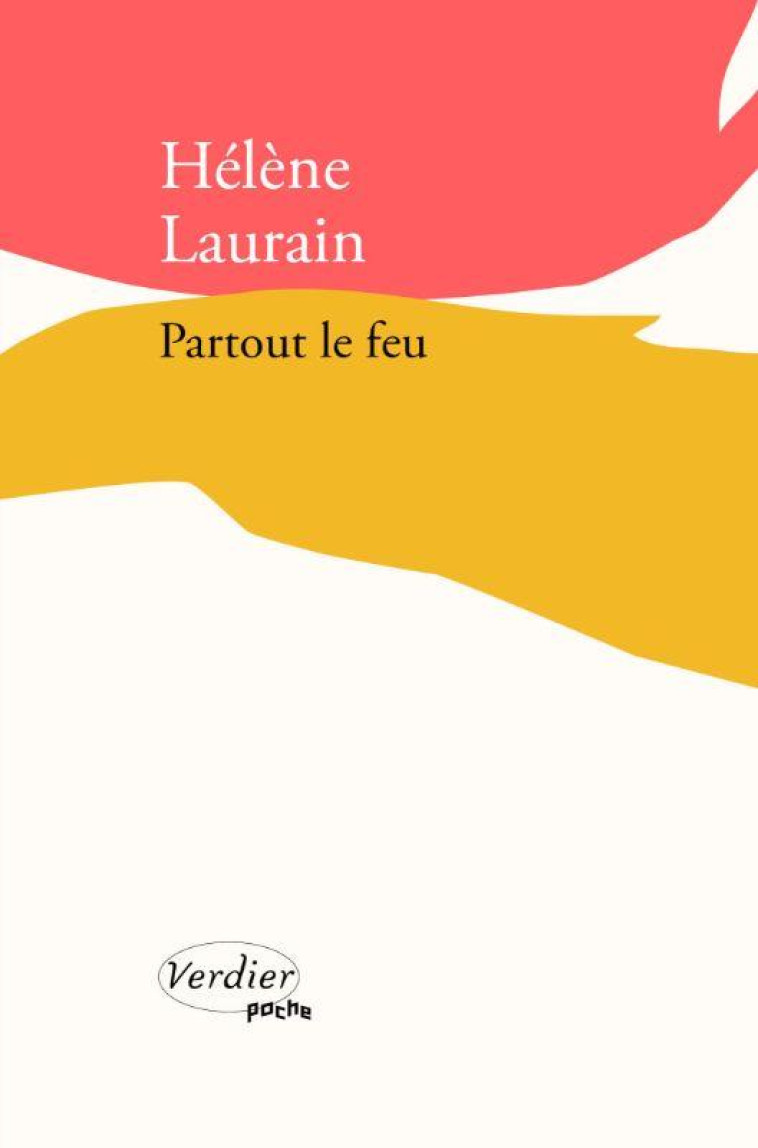 PARTOUT LE FEU - LAURAIN HELENE - VERDIER