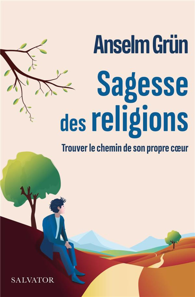 SAGESSE DES RELIGIONS - GRUN ANSELM - SALVATOR