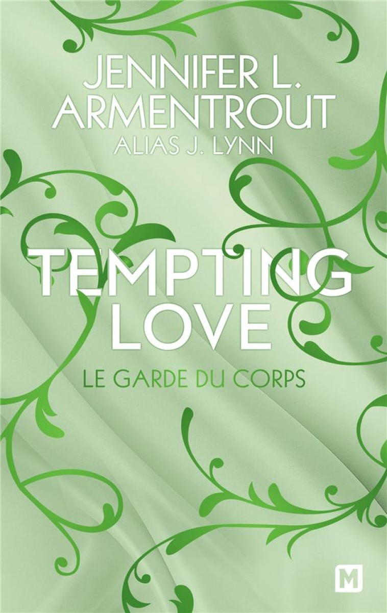 TEMPTING LOVE, T3 : LE GARDE DU CORPS - ARMENTROUT/LYNN - MILADY