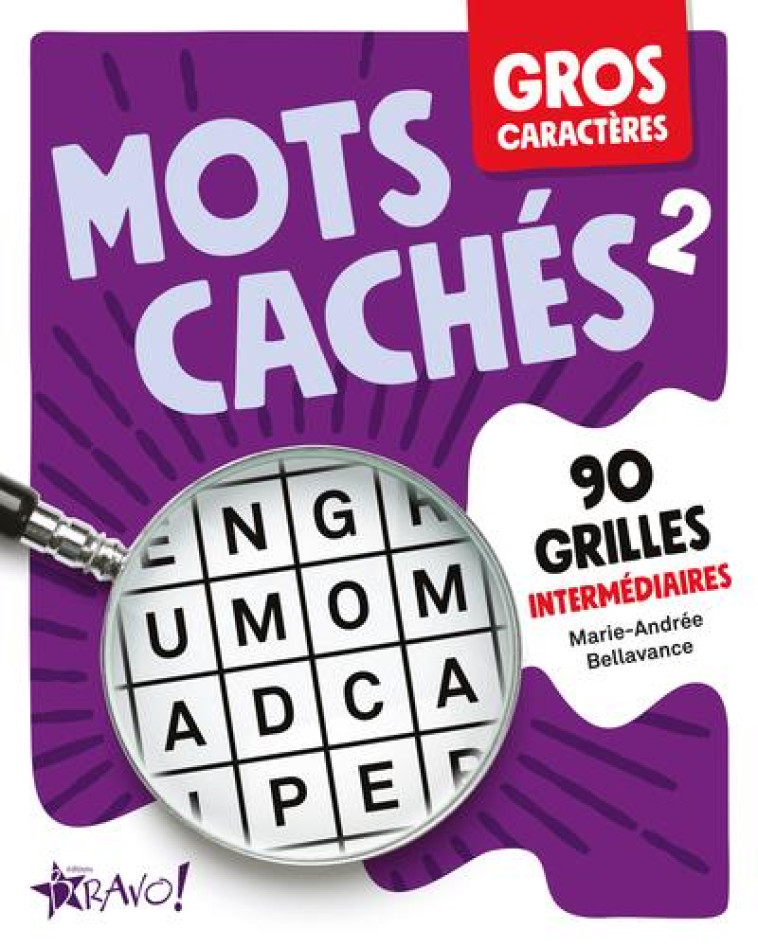 GROS CARACTERES - MOTS CACHES 2 - 90 GRILLES INTERMEDIAIRES - BELLAVANCE M-A. - NC