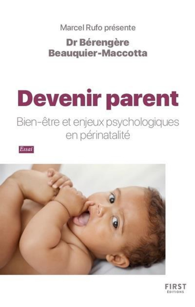 DEVENIR PARENT - BIEN-ETRE ET ENJEUX PSYCHOLOGIQUES EN PERINATALITE - BEAUQUIER-MACCOTTA B - FIRST