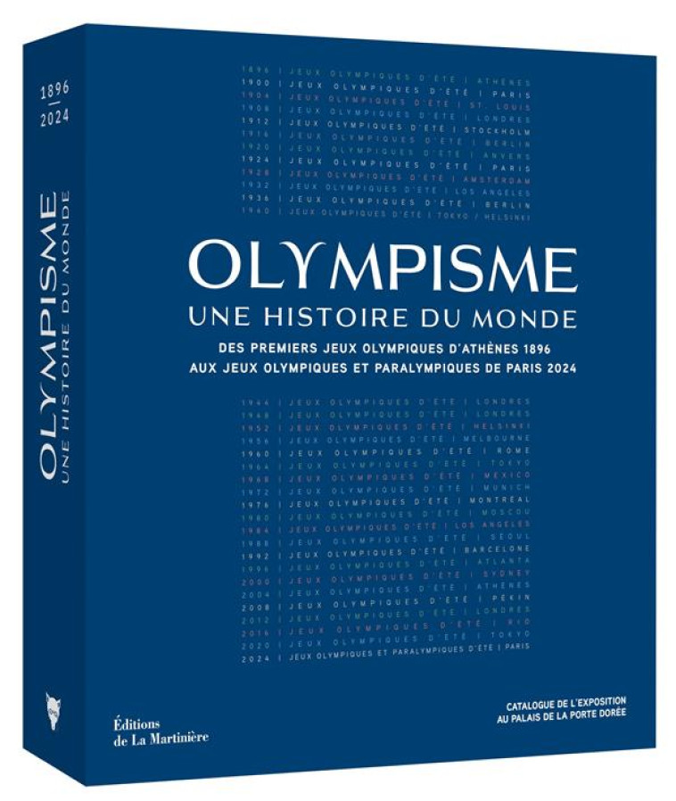 OLYMPISME, UNE HISTOIRE DU MONDE - DES PREMIERS JEUX OLYMPIQUES DATHENES 1896 AUX JEUX OLYMPIQUES ET - BLANCHARD PASCAL - MARTINIERE BL