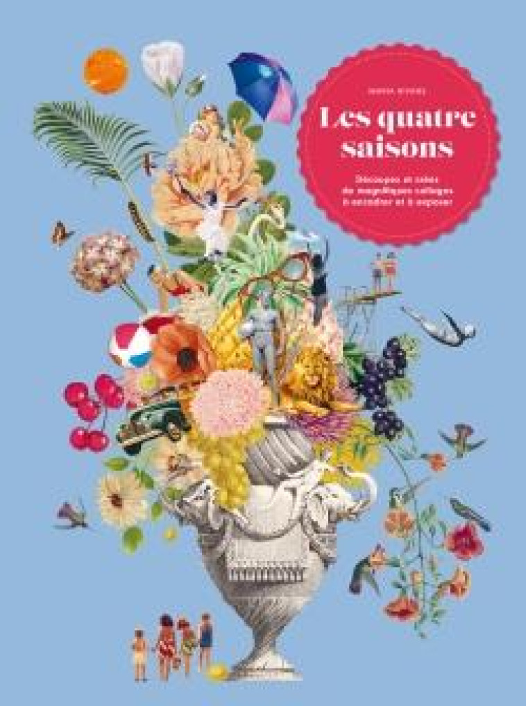 LES QUATRE SAISONS - DECOUPEZ ET CREEZ DE MAGNIFIQUES COLLAGES A ENCADRER ET A EXPOSER - RIVANS MARIA - HACHETTE