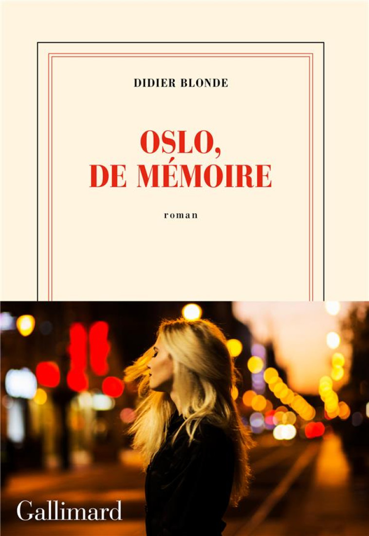 OSLO, DE MEMOIRE - BLONDE DIDIER - GALLIMARD