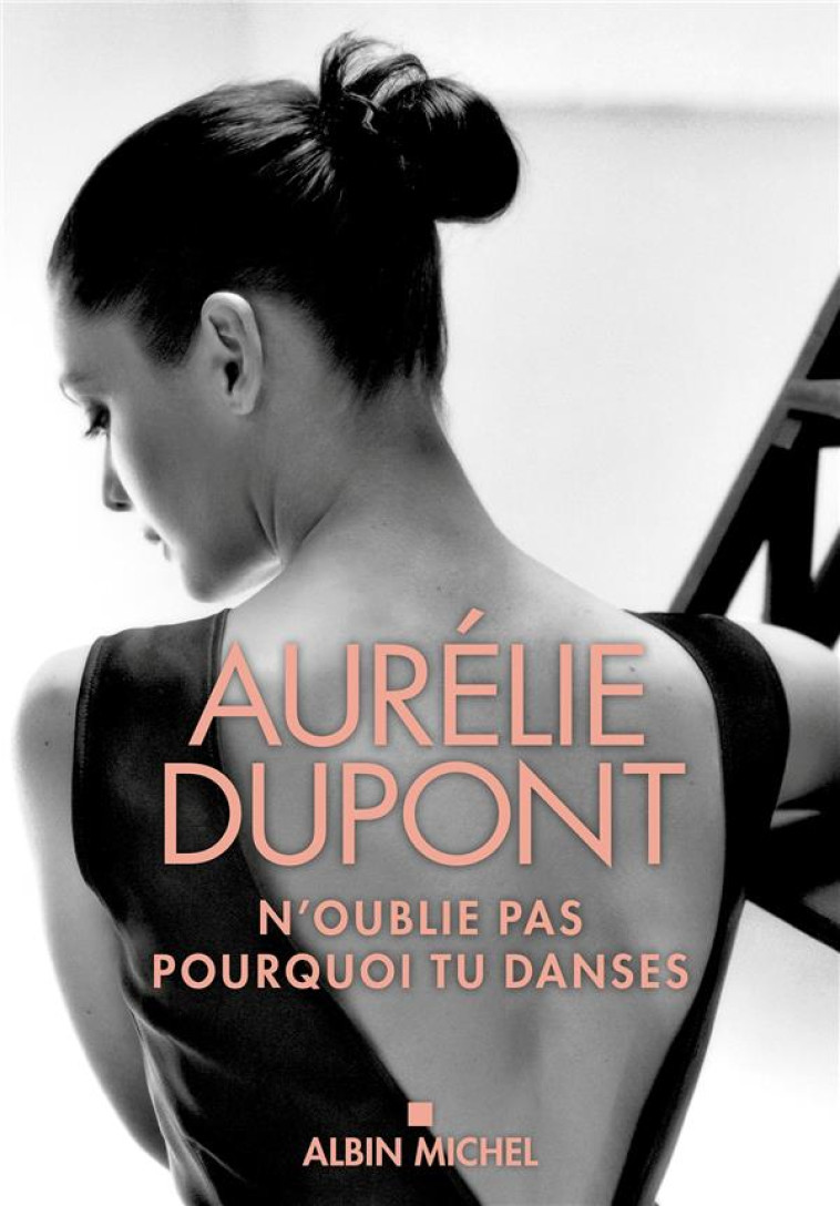 N-OUBLIE PAS POURQUOI TU DANSES - DUPONT AURELIE - ALBIN MICHEL