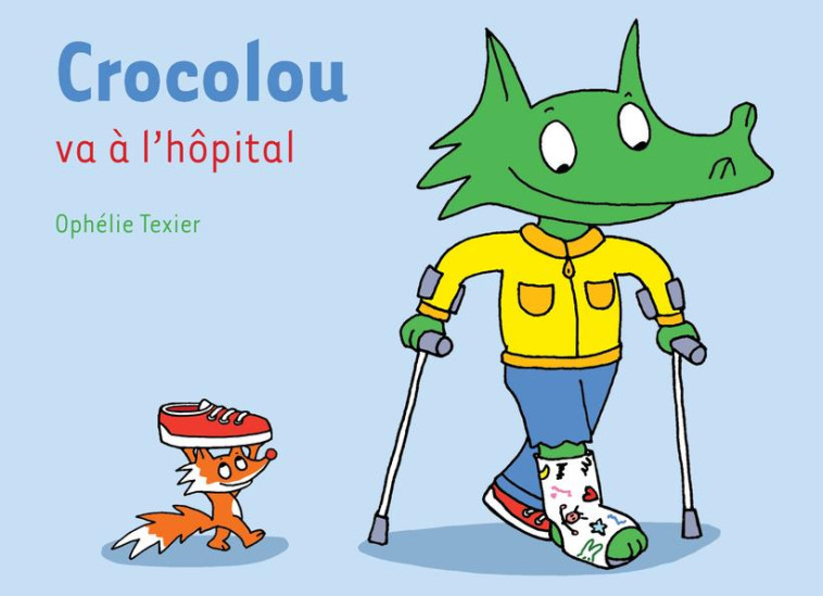 CROCOLOU VA A L-HOPITAL - TEXIER OPHELIE - ACTES SUD