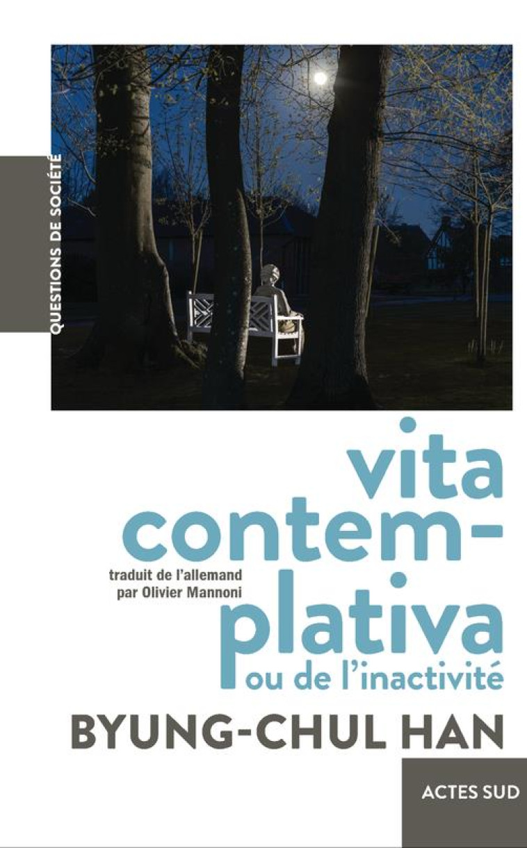 VITA CONTEMPLATIVA - OU DE L-INACTIVITE - HAN BYUNG-CHUL - ACTES SUD