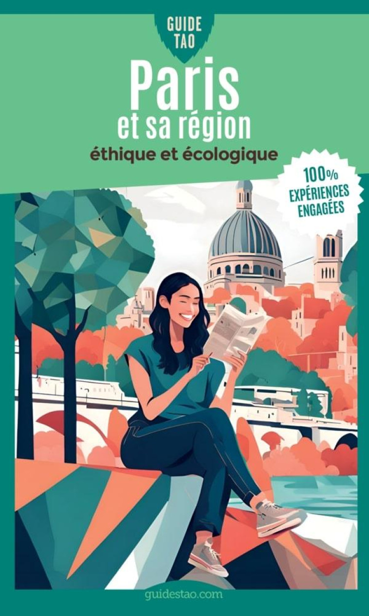 GUIDE TAO - PARIS ET SA REGION - ETHIQUE ET ECOLOGIQUE - OLLIVIER ERIC - VIATAO