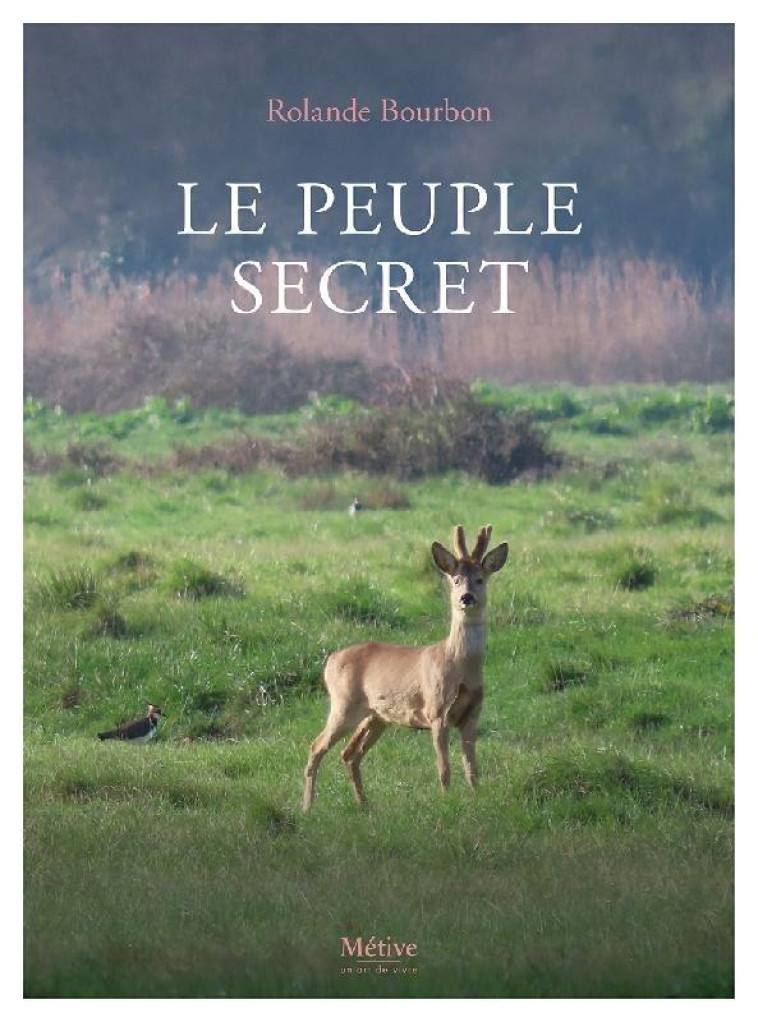 LE PEUPLE SECRET - BOURBON ROLANDE - METIVE