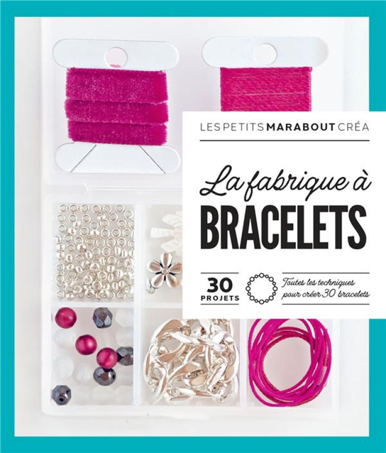 LA FABRIQUE A BRACELETS - COLLECTIF - MARABOUT